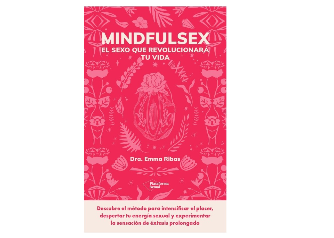 Mindfulsex: el sexo que revolucionará tu vida